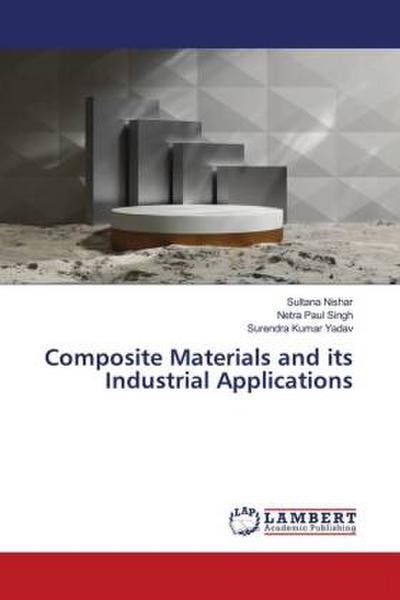 Composite Materials and its Industrial Applications
