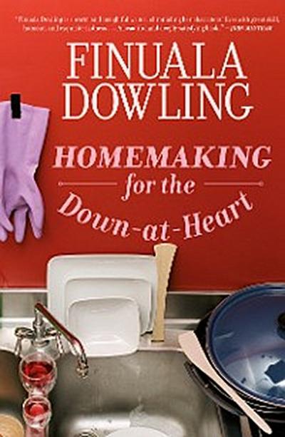 Homemaking for the Down-At-Heart