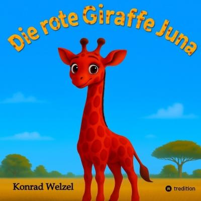 Die rote Giraffe Juna