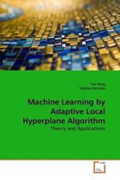 Machine Learning by Adaptive Local Hyperplane Algorithm