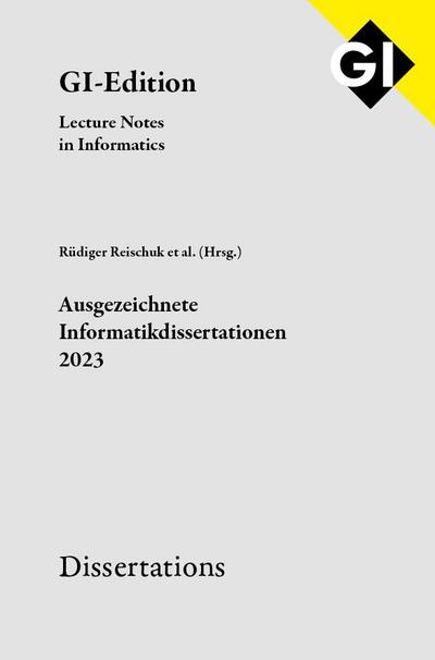 GI LNI Dissertations Band 24 - Ausgezeichnete Informatikdiss