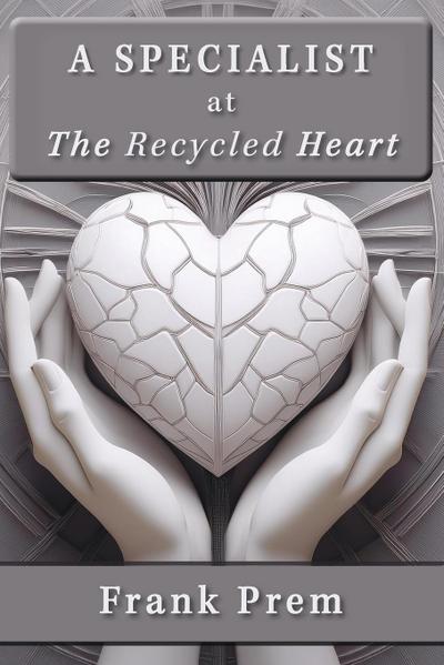 A  Specialist at The Recycled Heart
