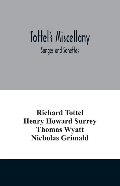 Tottel’s miscellany; Songes and Sonettes