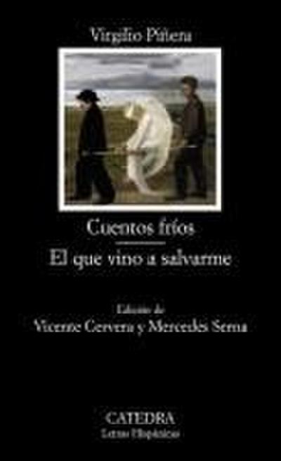 Cuentos fríos ; El que vino a salvarme