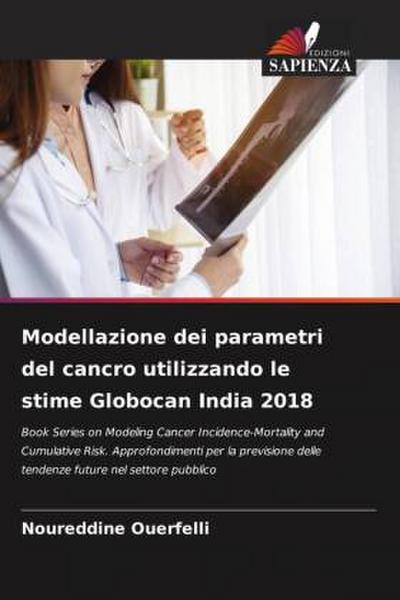 Modellazione dei parametri del cancro utilizzando le stime Globocan India 2018