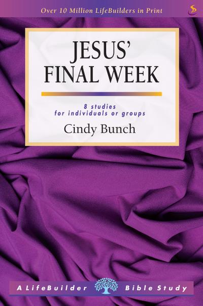 Jesus’ Final Week