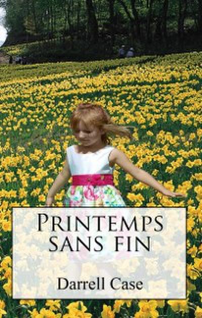 Un printemps sans fin par l’’affaire by Darrell Case