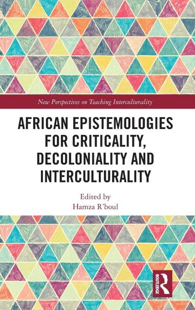 African Epistemologies for Criticality, Decoloniality and Interculturality