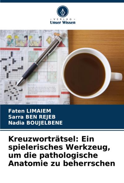 Kreuzworträtsel: Ein spielerisches Werkzeug, um die pathologische Anatomie zu beherrschen