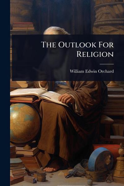 The Outlook For Religion