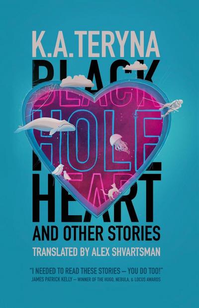 Black Hole Heart and Other Stories