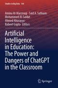 Artificial Intelligence in Education: The Power and Dangers of ChatGPT in the Classroom