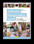 Achtsame Klangschalen-Spiele