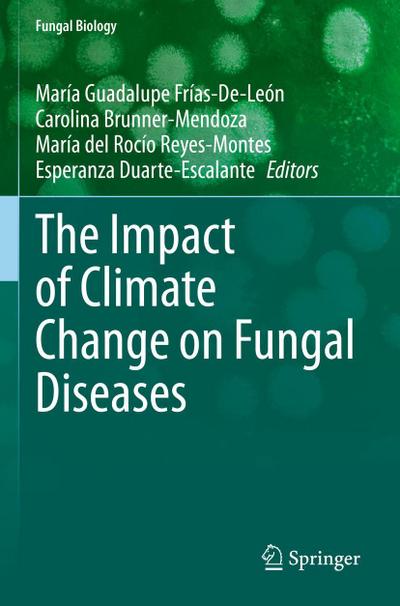 The Impact of Climate Change on Fungal Diseases