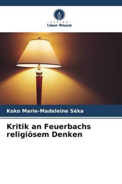 Kritik an Feuerbachs religiösem Denken