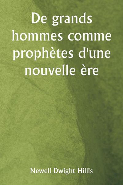 De grands hommes comme prophètes d’une nouvelle ère