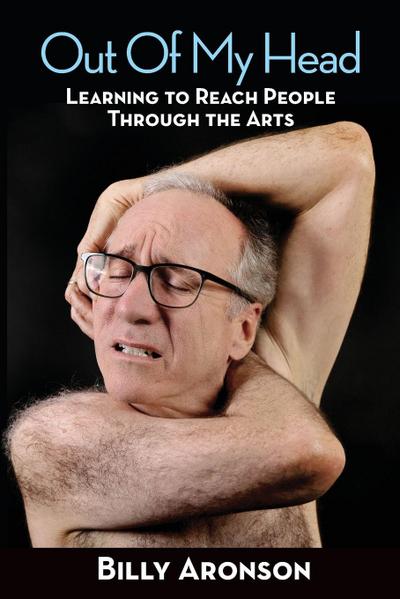 Out Of My Head - Learning to Reach People Through the Arts