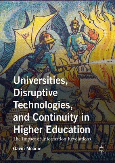 Universities, Disruptive Technologies, and Continuity in Higher Education