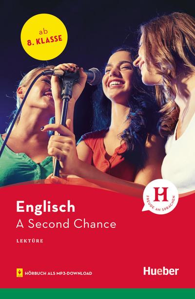 A Second Chance: Englisch / Lektüre mit Audios online (Hueber Lektüren)