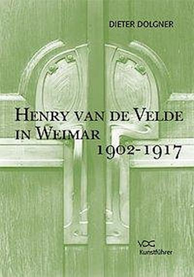 Henry van de Velde in Weimar 1902-1917