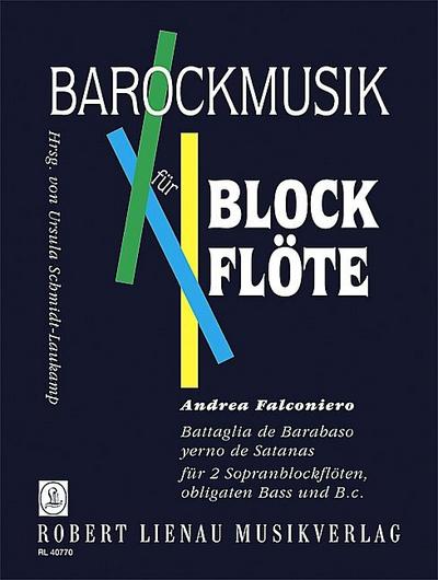 Battaglia de Barabasofür 2 Sopranblockflöten, obligaten Bass und bc