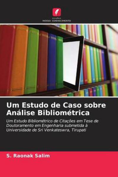 Um Estudo de Caso sobre Análise Bibliométrica