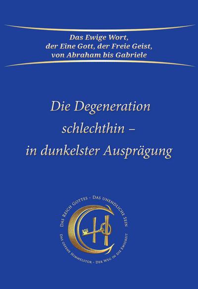 Gabriele: Degeneration schlechthin - in dunkelster Ausprägun