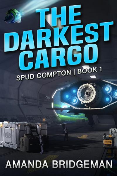 The Darkest Cargo (Spud Compton, #1)