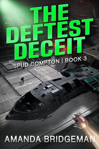 The Deftest Deceit (Spud Compton, #3)