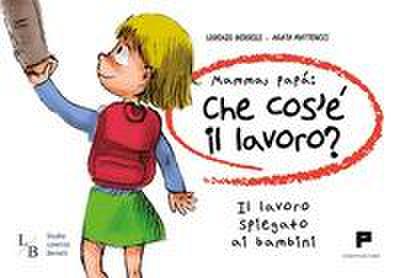 Mamma, papà: che cos’è il lavoro? Il lavoro spiegato ai bambini