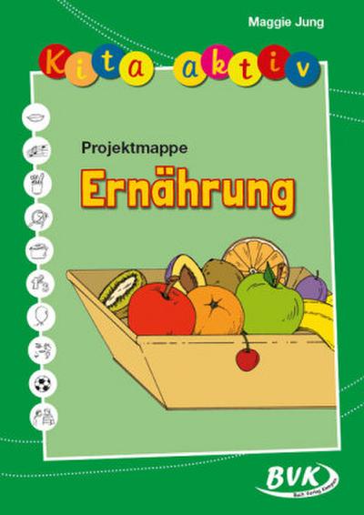 Kita aktiv ’Projektmappe Ernährung’