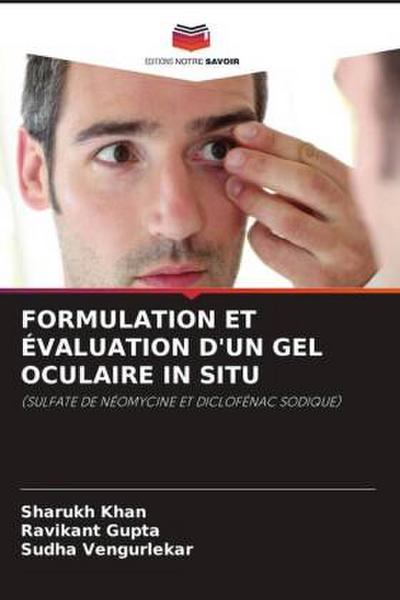 FORMULATION ET ÉVALUATION D’UN GEL OCULAIRE IN SITU