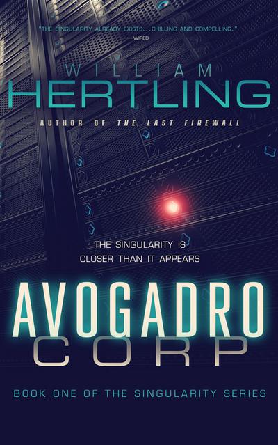 Avogadro Corp: The Singularity is Closer than It Appears