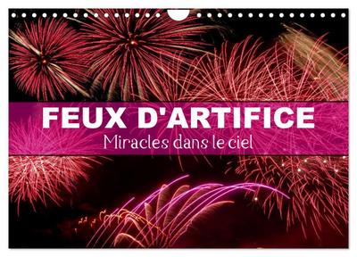 Feux d’Artifice - Miracles dans le ciel (Calendrier mural 2026 DIN A4 vertical), CALVENDO calendrier mensuel