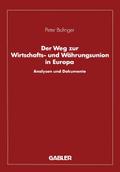 Der Weg zur Wirtschafts- und Währungsunion in Europa