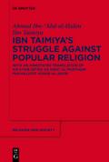 Ibn Taimiya’s Struggle Against Popular Religion