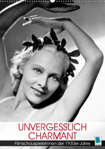 Unvergesslich charmant - Filmschauspielerinnen der 1930er-Jahre (Wandkalender 2020 DIN A2 hoch)