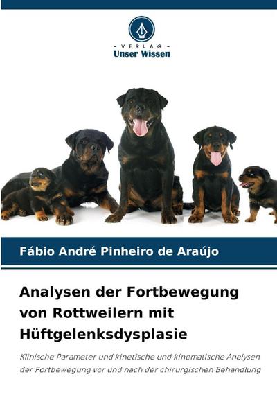 Analysen der Fortbewegung von Rottweilern mit Hüftgelenksdysplasie