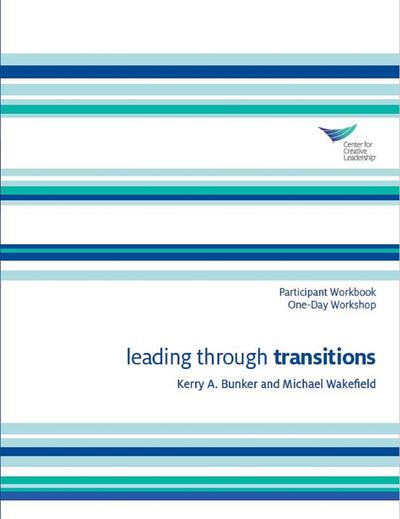 Leading Through Transitions Participant Workbook One-Day Workshop