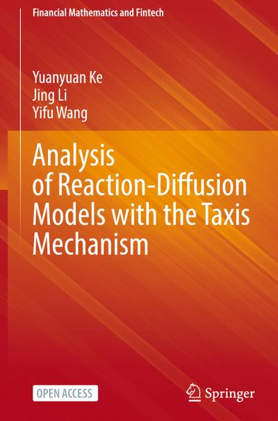 Analysis of Reaction-Diffusion Models with the Taxis Mechanism