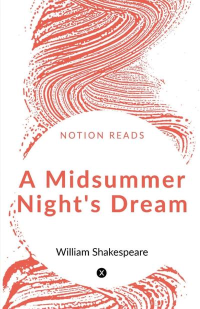 A Midsummer Night’s Dream