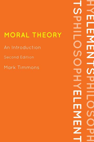 Timmons, M: Moral Theory
