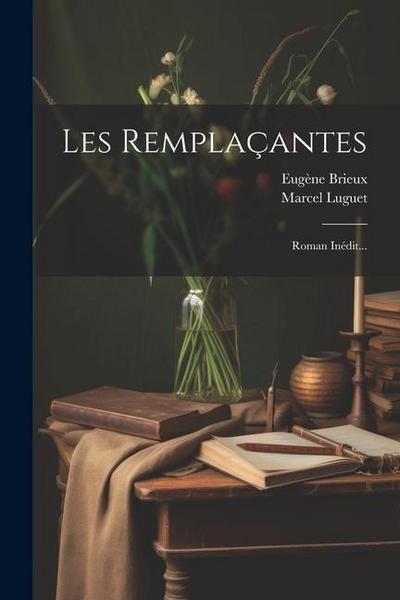 Les Remplaçantes: Roman Inédit...