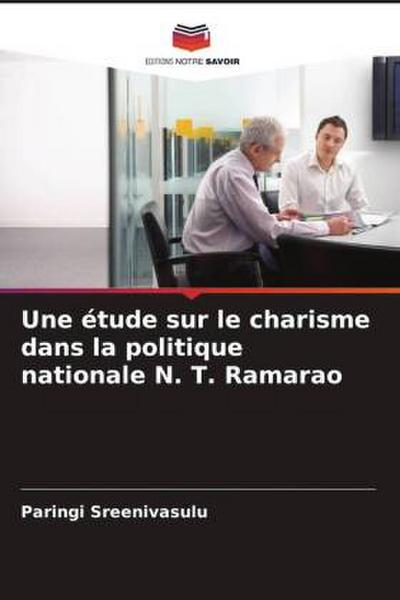 Une étude sur le charisme dans la politique nationale N. T. Ramarao