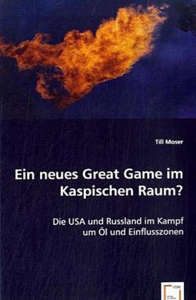 Ein neues Great Game im Kaspischen Raum?