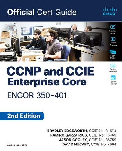 CCNP and CCIE Enterprise Core ENCOR 350-401 Official Cert Guide