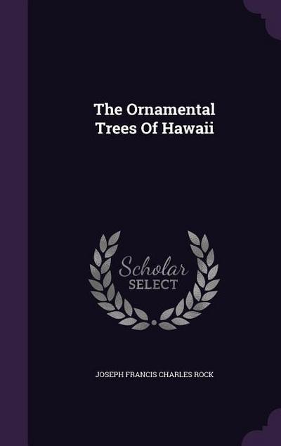 The Ornamental Trees Of Hawaii
