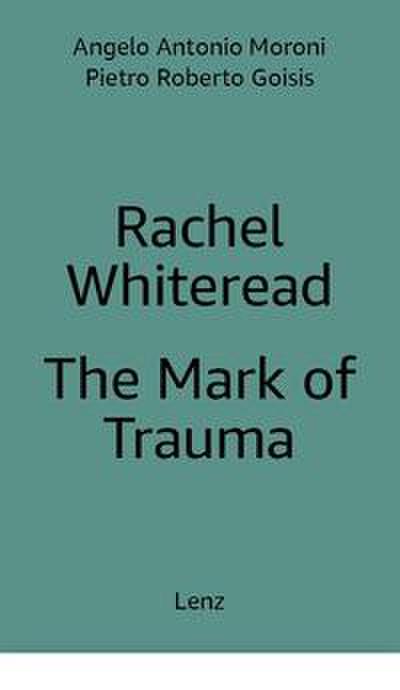 Rachel Whiteread - The Mark of Trauma