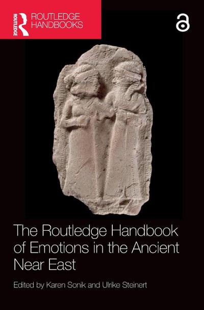 The Routledge Handbook of Emotions in the Ancient Near East