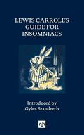 LEWIS CARROLL’S GUIDE FOR INSOMNIACS